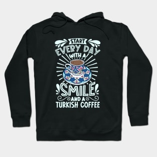 Smile with Turkish Coffee Hoodie